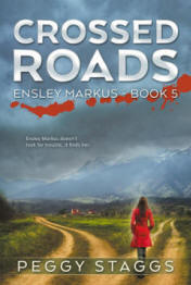 Crossed Roads - An Ensley Markus Mystery, #5 ebook by Peggy Staggs